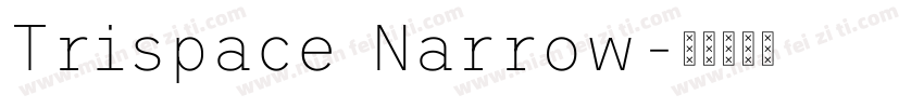 Trispace Narrow字体转换